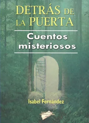 Detrás de la puerta: Cuentos misteriosos