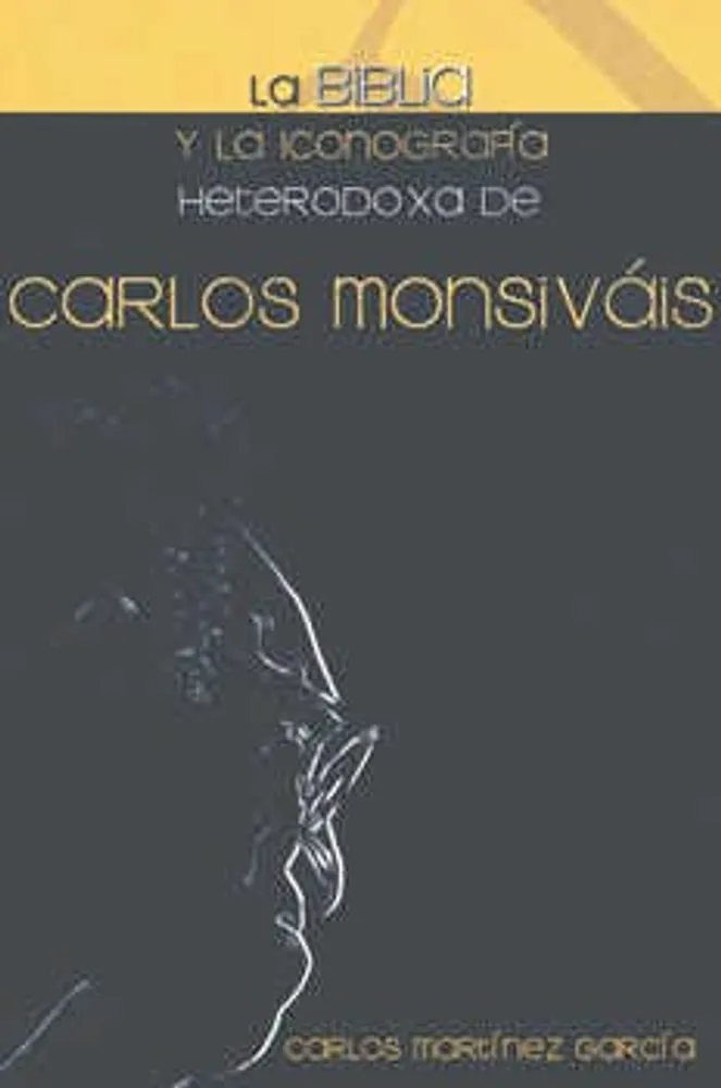 La Biblia y la iconografía heterodoxa de Carlos Monsiváis