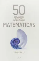 50 cosas que hay que saber sobre matemáticas