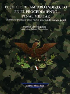 El juicio de amparo indirecto en el procedimiento penal militar