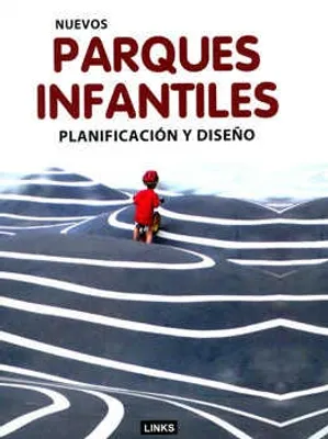 Nuevos parques infantiles. Planificación y diseño