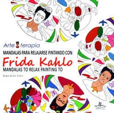 Mandalas para relajarse pintando con Frida Kahlo · Mandalas to relax painting to Frida Kahlo