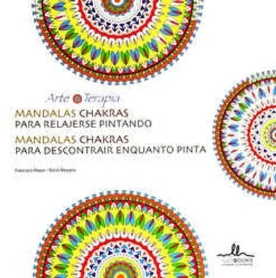 Mandalas Chakras para relajarse pintando · Mandalas Chakras para descontrair enquanto pinta