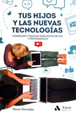 Tus hijos y las nuevas tecnologías