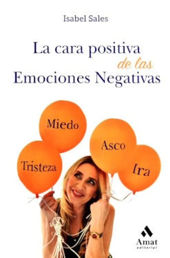 La cara positiva de las emociones negativas