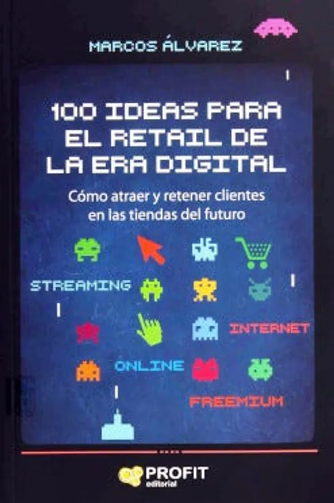 100 ideas para el retail de la era digital