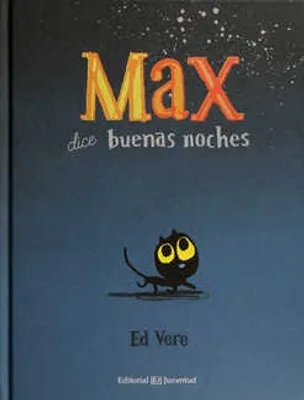 Max dice buenas noches