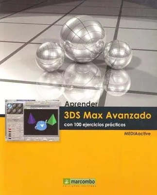 APRENDER 3DS MAX AVANZADO CON 100 EJERCICIOS PRACTICOS