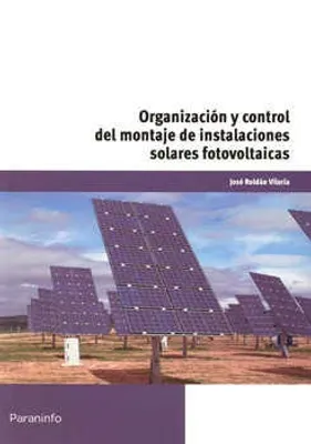 ORGANIZACIÓN Y CONTROL DEL MONTAJE DE INSTALACIONES SOLARES FOTOVOLTAICAS