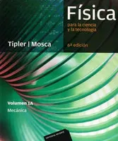 FISICA PARA LA CIENCIA Y LA TECNOLOGIA VOL.1A MECANICA