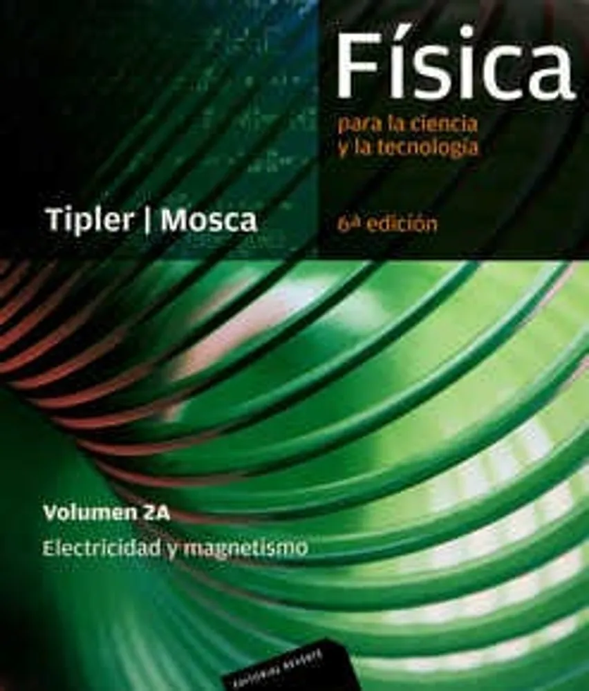 Física para la ciencia y la tecnología vol. 2: electricidad y magnetismo