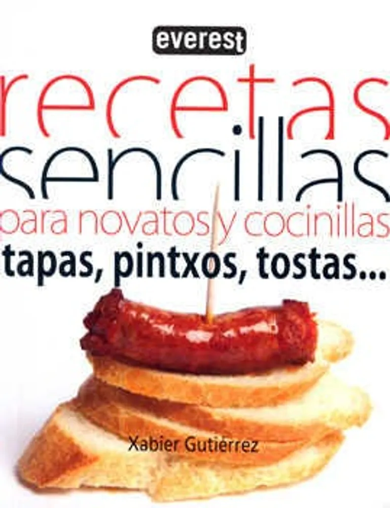 RECETAS SENCILLAS PARA NOVATOS Y COCINILLAS TAPAS PINTXOS TOSTAS