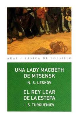 Una lady Macbeth de Mtsensk · El rey Lear de la estepa