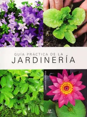 Guía práctica de la jardinería