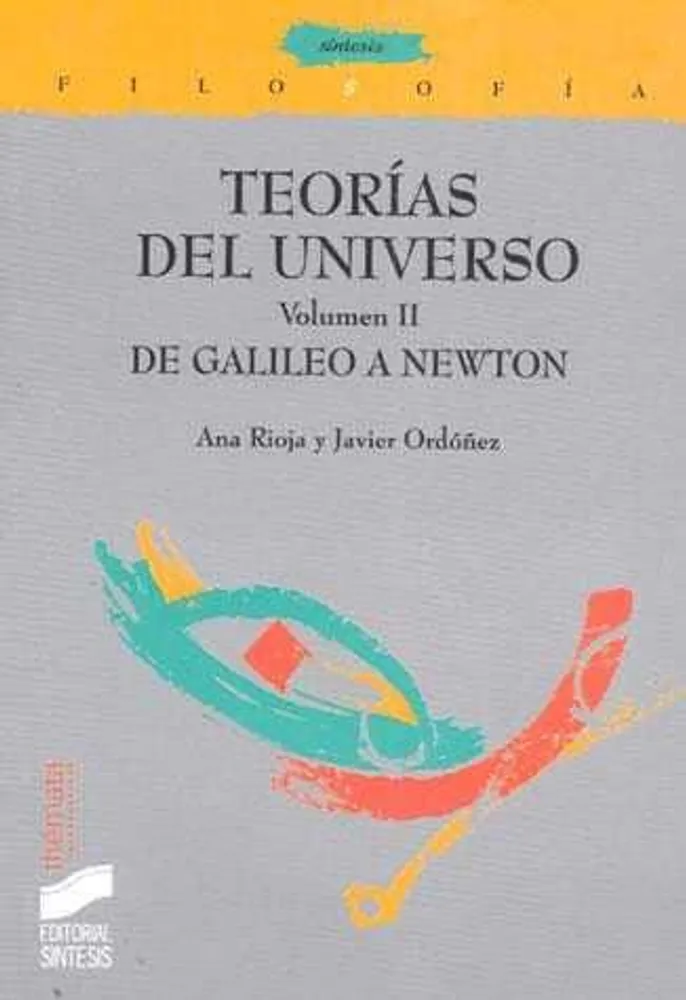TEORIAS DEL UNIVERSO 2 DE GALILEO A NEWTON