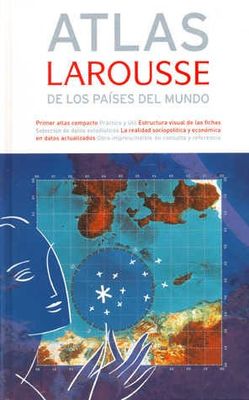 Atlas Larousse de los paises del mundo