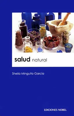 Salud natural : plantas y remedios tradicionales para una vida sana