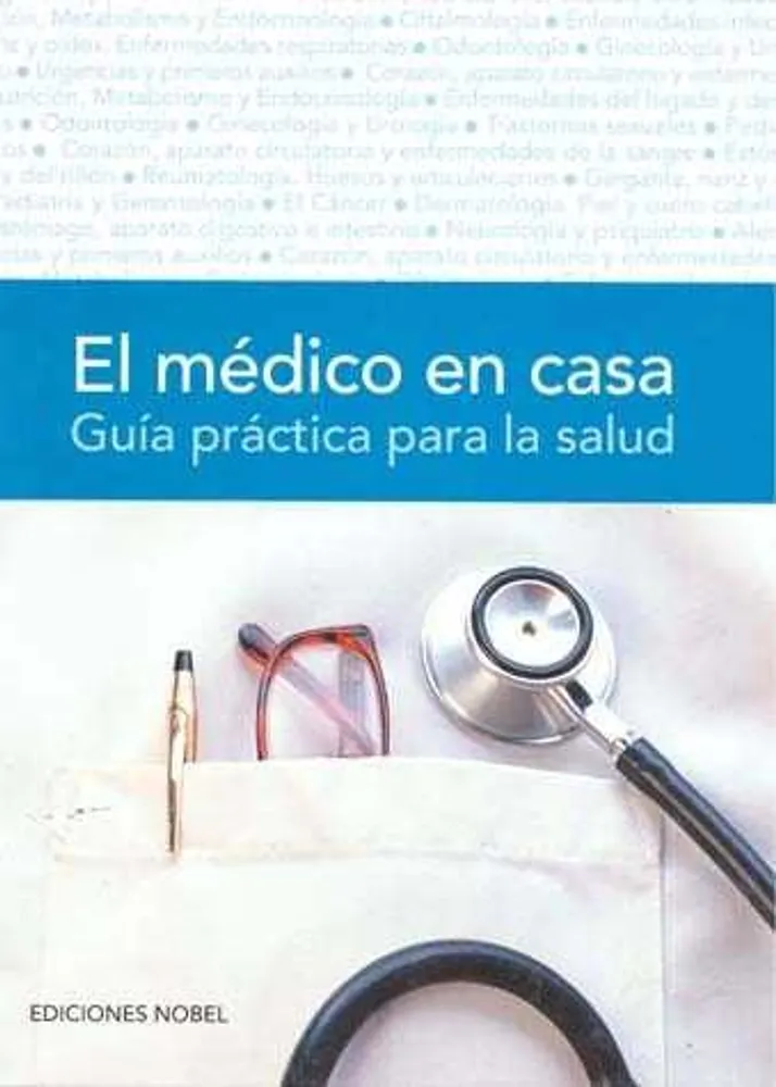 El médico en casa : Guía práctica para la salud