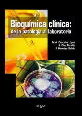 Bioquímica Clínica: de la patología al laboratorio