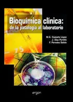 Bioquímica Clínica: de la patología al laboratorio