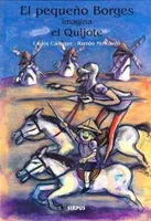 El pequeño Borges imagina El Quijote