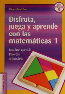 Disfruta, juega y aprende con las matemáticas