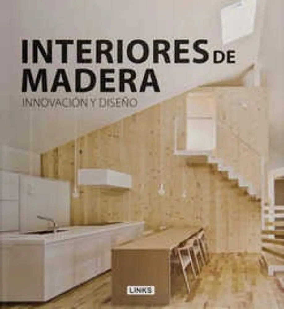 Interiores de madera. Innovación y diseño