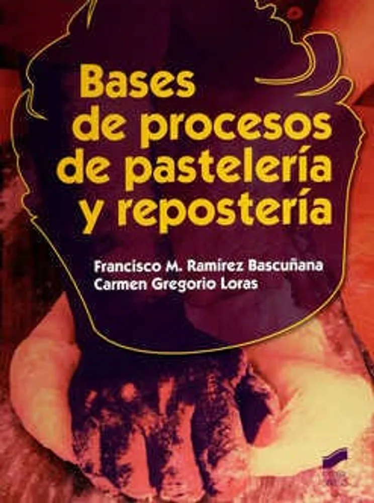 Bases de procesos de pastelería y repostería