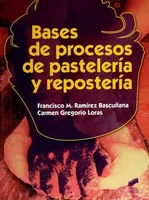 Bases de procesos de pastelería y repostería