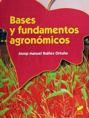 Bases y fundamentos agronómicos