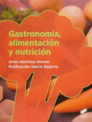 GASTRONOMÍA ALIMENTACIÓN Y NUTRICIÓN