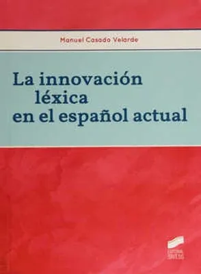 La innovación léxica en el español actual