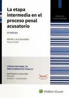 La etapa intermedia en el proceso penal acusatorio