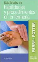 Guía Mosby de habilidades y procedimientos en enfermería