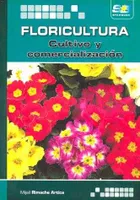 FLORICULTURA CULTIVO Y COMERCIALIZACION