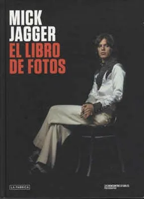 Mick Jagger: El Libro de fotos