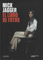 Mick Jagger: El Libro de fotos