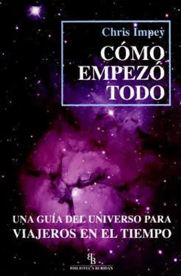 COMO EMPEZO TODO UNA GUIA DEL UNIVERSO PARA VIAJEROS