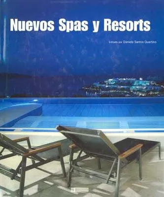 Nuevos spas y resorts