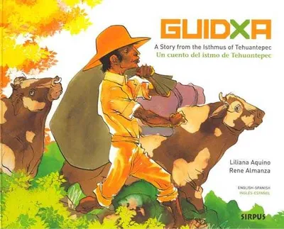 Guidxa: Un cuento del Istmo de Tehuantepec Inglés-Español  Español-Inglés