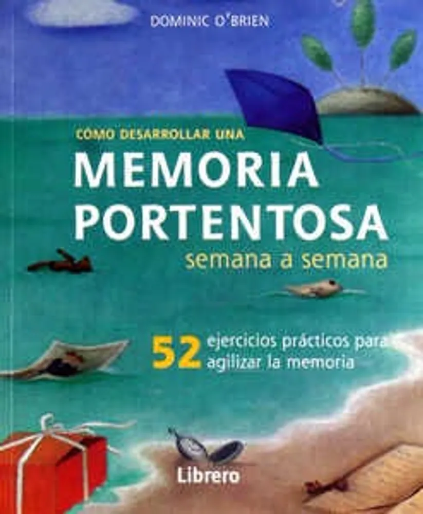 Cómo desarrollar una memoria portentosa semana a semana