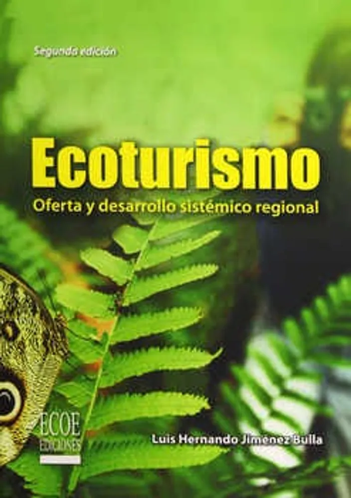 Ecoturismo: Oferta y desarrollo sistémico regional