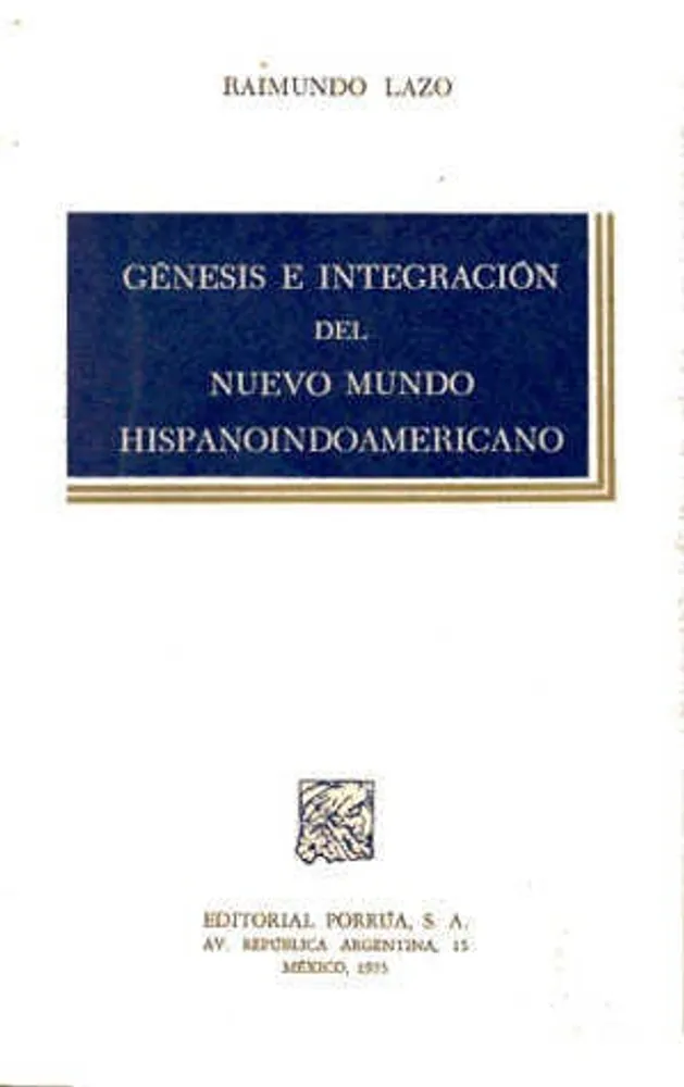 Génesis e integración del nuevo mundo hispanoindoamericano