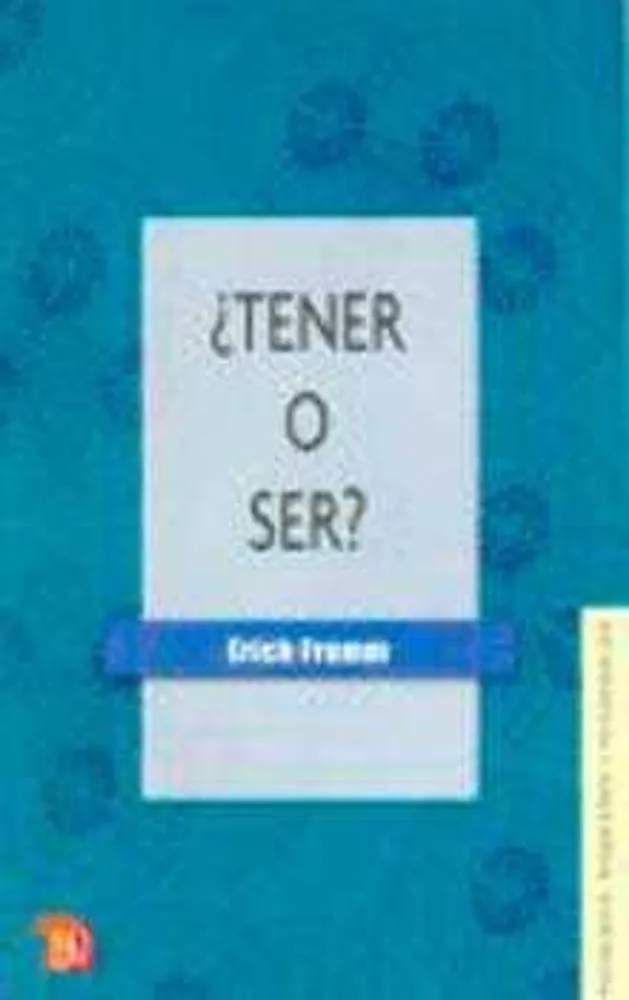 ¿Tener o ser?