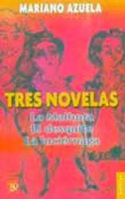 Tres novelas de Mariano Azuela