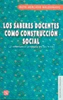 Los saberes docentes como construcción social