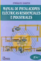 MANUAL DE INSTALACIONES ELECTRICAS RESIDENCIALES E INDUSTRIA