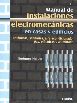 MANUAL DE INSTALACIONES ELECTROMECANICAS EN CASAS Y EDIFICIO