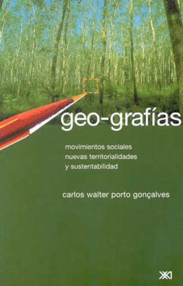 Geo grafías : movimientos sociales, nuevas territorialidades y sustentabilidad