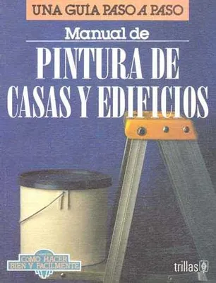 Manual de pintura de casas y edificios una guía paso a paso